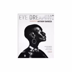 ISBN Eye Dreaming: Photographs by Anthony Barboza, Photographie, Anglais, Couverture rigide, 183 pages