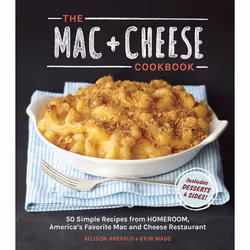 ISBN The Mac + Cheese Cookbook, nourriture &amp; boisson, Anglais, Couverture rigide, 128 pages