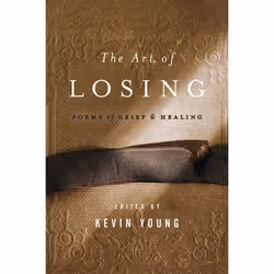 ISBN The Art of Losing (Poems of Grief and Healing), Anglais, Couverture rigide, 336 pages