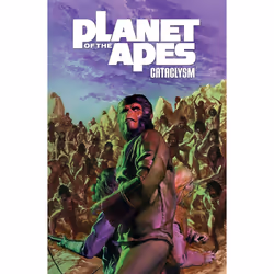 ISBN Planet of the Apes: Cataclysm Vol. 3, Anglais, Livre de poche, 112 pages