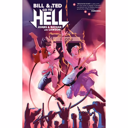 ISBN Bill & Ted Go to Hell, Anglais, Livre de poche, 112 pages