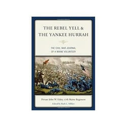 ISBN Rebel Yell & the Yankee Hurrah: The Civil War Journal of a Maine Volunteer livre histoire Anglais