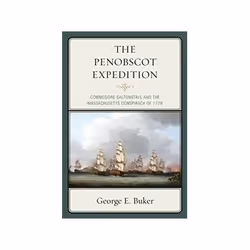 ISBN Penobscot Expedition: Commodore Saltonstall and the Massachusetts Conspiracy of 1779, histoire, Anglais, 218 pages