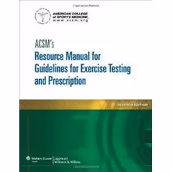 ISBN ACSM's Resource Manual for Guidelines for Exercise Testing and Prescription (Ascms Resource Manual f, Education, Anglais