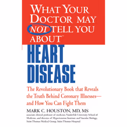 ISBN WHAT YOUR DOCTOR MAY NOT TELL YOU ABOUT (TM): HEART DISEASE, Santé, esprit et corps, Anglais, Livre broché, 320 pages