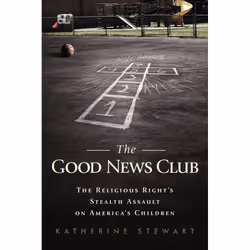 ISBN The Good News Club, politique, Anglais, Livre broché, 304 pages