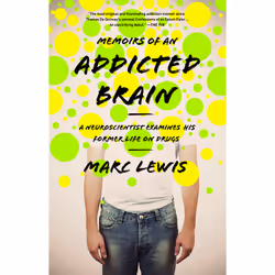 ISBN Memoirs of an Addicted Brain, Science &amp; nature, Anglais, Livre broché, 336 pages