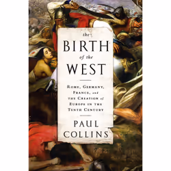 ISBN The Birth of the West, histoire, Anglais, Livre broché, 496 pages