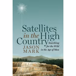 UBC Press Satellites in the High Country, Couverture rigide, 256 pages