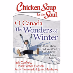 ISBN Chicken Soup for the Soul: O Canada The Wonders of Winter, Anglais, Livre de poche, 400 pages