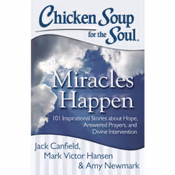 ISBN Chicken Soup for the Soul: Miracles Happen, Anglais, Livre de poche, 416 pages