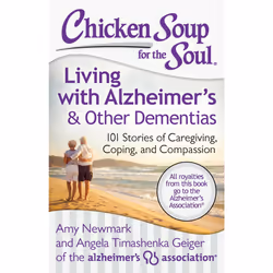 ISBN Chicken Soup for the Soul: Living with Alzheimer's & Other Dementias, Anglais, Livre de poche, 400 pages