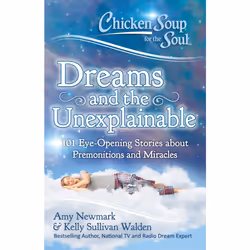 ISBN Chicken Soup for the Soul: Dreams and the Unexplainable, Anglais, Livre de poche, 416 pages