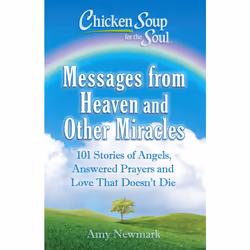 ISBN Chicken Soup for the Soul: Messages from Heaven and Other Miracles, Santé, esprit et corps, Anglais, Livre broché, 352 p ...
