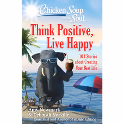ISBN Chicken Soup for the Soul: Think Positive, Live Happy, Education, Anglais, Livre broché, 368 pages