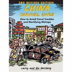 ISBN China Survival Guide : How to Avoid Travel Troubles and Mortifying Mishaps 3e, Voyage, Anglais, 240 pages