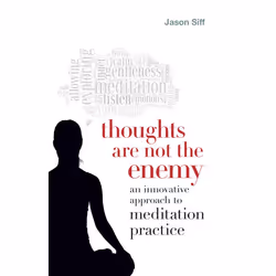 ISBN Thoughts Are Not the Enemy, Livre broché, 224 pages