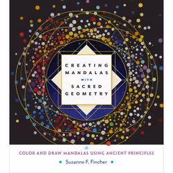 ISBN Creating Mandalas with Sacred Geometry, Livre broché, 160 pages