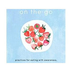 ISBN Mindful Eating on the Go: Practices for Eating with Awareness, Wherever You Are livre Santé, esprit et corps Anglais