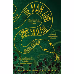 Allen & Unwin The Man Who Spoke Snakish, Fiction, Anglais, Livre broché, 448 pages