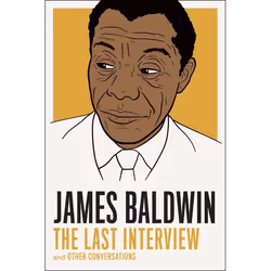 ISBN James Baldwin: The Last Interview, classiques, Anglais, Livre broché, 128 pages