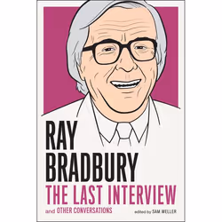 ISBN Ray Bradbury: The Last Interview, classiques, Anglais, Livre broché, 112 pages