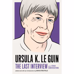 ISBN Ursula K. Le Guin: The Last Interview, Anglais, Livre broché, 208 pages
