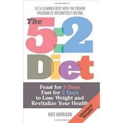 ISBN 5:2 Diet : Feast for 5 Days, Fast for 2 Days to Lose Weight and Revitalize Your Health