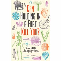 ISBN Can Holding in a Fart Kill You?, Humoristique, Anglais, Livre broché, 280 pages