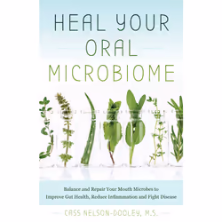 ISBN Heal Your Oral Microbiome, Santé, esprit et corps, Anglais, Livre broché, 192 pages