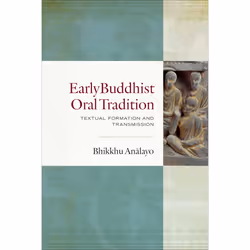 ISBN Early Buddhist Oral Tradition, histoire, Anglais, Couverture rigide, 312 pages