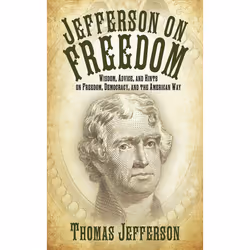 ISBN Jefferson on Freedom, histoire, Anglais, Couverture rigide, 144 pages
