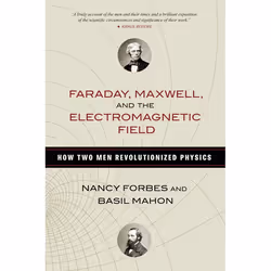 ISBN Faraday, Maxwell, and the Electromagnetic Field, biographie, Anglais, Couverture rigide, 320 pages