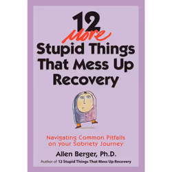 ISBN 12 More Stupid Things That Mess Up Recovery, Anglais, Livre de poche, 140 pages