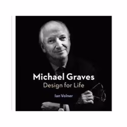 ISBN Michael Graves : Design for Life, Art &amp; design, Anglais, Couverture rigide, 304 pages