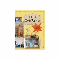 ISBN DIY Dollhouse: Build and Decorate a Toy House Using Everyday Materials, Art & design, Anglais, 176 pages