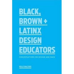 ISBN Black, Brown + Latinx Design Educators livre Art & design Anglais 176 pages