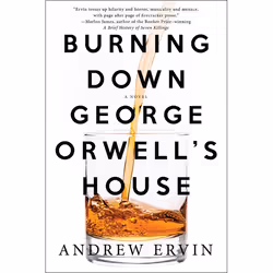 ISBN Burning Down George Orwell’s House, Fiction, Anglais, Livre broché, 288 pages