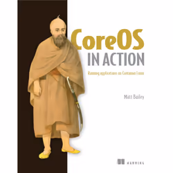 ISBN CoreOS in Action, Anglais, Livre broché, 200 pages