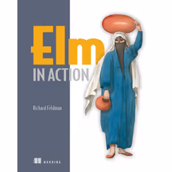 ISBN Elm in Action, Anglais, Livre broché, 344 pages