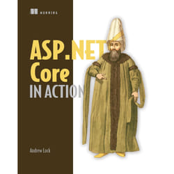 ASP.NET Core in Action by Andrew Lock