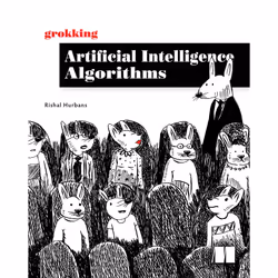 ISBN Grokking Artificial Intelligence Algorithms, Science Fiction, Anglais, Livre broché, 392 pages