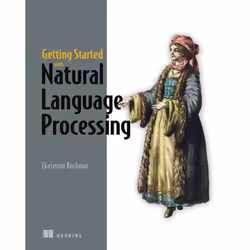 ISBN Getting Started with Natural Language Processing, Science Fiction, Anglais, Livre broché, 456 pages