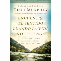 ISBN Encuentre el sentido cuando la vida no lo tenga, Santé, esprit et corps, Anglais, Livre broché, 192 pages