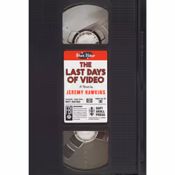 ISBN The Last Days of Video, Anglais, Livre broché, 304 pages