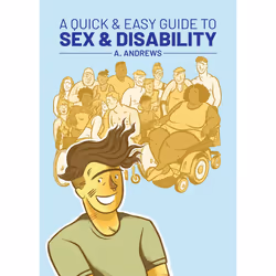 ISBN A Quick & Easy Guide to Sex & Disability, société, Anglais, Livre broché, 72 pages