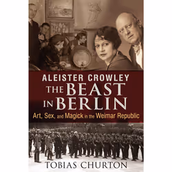 ISBN Aleister Crowley: The Beast in Berlin, Anglais, Couverture rigide, 432 pages