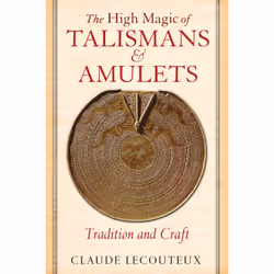 ISBN The High Magic of Talismans and Amulets, Anglais, Couverture rigide, 272 pages