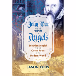 ISBN John Dee and the Empire of Angels, Anglais, Couverture rigide, 560 pages