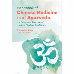 ISBN Handbook of Chinese Medicine and Ayurveda, Santé, esprit et corps, Anglais, Couverture rigide, 384 pages